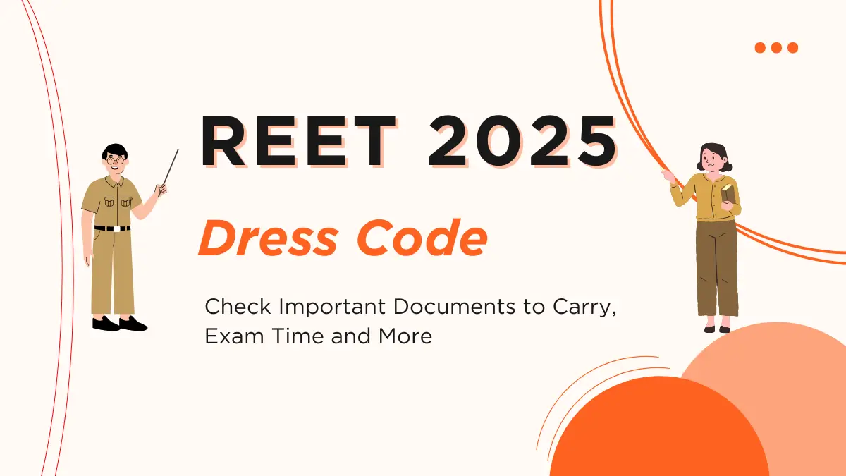 REET-2025-Dress-Code-Check-Important-Documents-to-Carry-Exam-Time-and-More