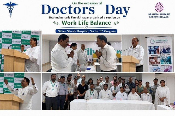 सिल्वर स्ट्रीक मल्टी स्पेशलिटी हॉस्पिटल में ब्रह्मा कुमारीज द्वारा Doctors Day मनाया गया